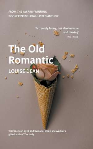 The Old Romantic de Louise Dean