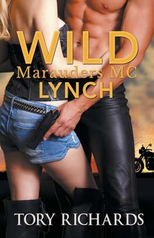 Wild Marauders MC de Tory Richards