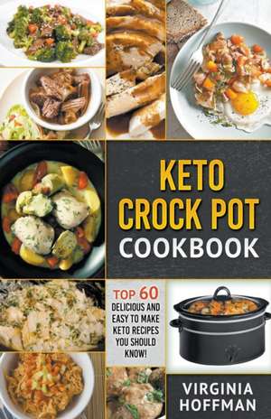 Keto Crock Pot Cookbook de Virginia Hoffman