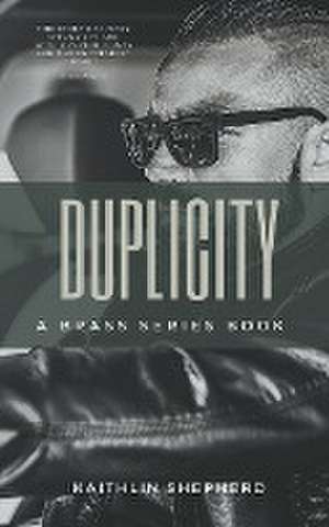 Duplicity de Kaithlin Shepherd