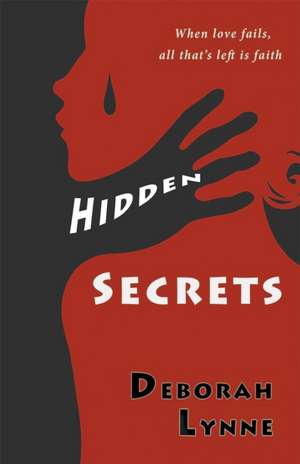 Hidden Secrets de Deborah Lynne