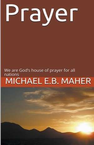 Prayer de Michael E. B. Maher