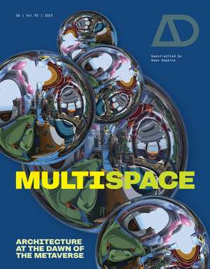 Multispace – Architecture at the Dawn of the Metav erse de O Hopkins