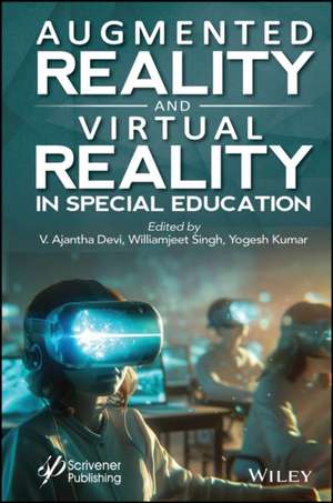 Augmented Reality and Virtual Reality in Special E ducation de Devi