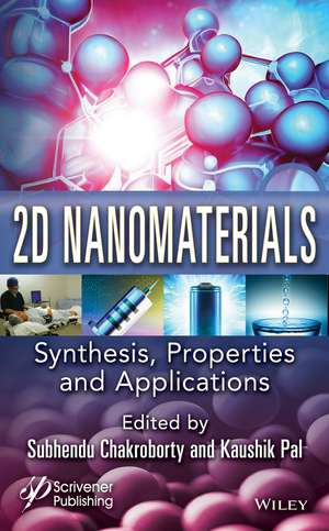 2D Nanomaterials: Synthesis, Properties, and Appli cations de Chakroborty