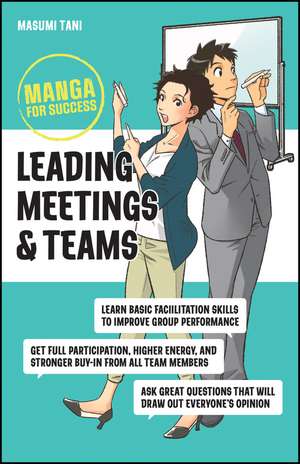 Leading Meetings and Teams – Manga for Success de M Tani