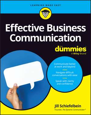 Effective Business Communication For Dummies de Schiefelbein