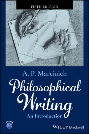 Philosophical Writing de A. P. Martinich