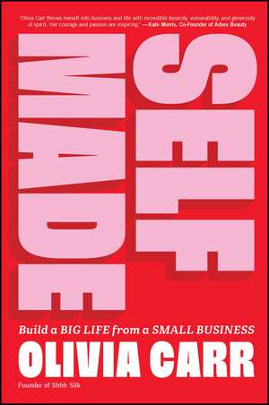 Self–Made – Build a Big Life from a Small Business de O Carr