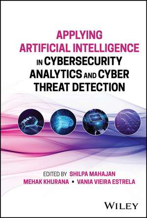 Applying Artificial Intelligence in Cybersecurity Analytics and Cyber Threat Detection de Shilpa Mahajan