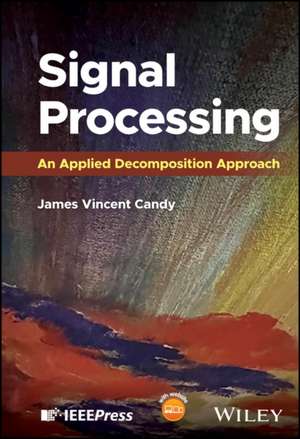 Signal Processing: An Applied Decomposition Approa ch de Alves