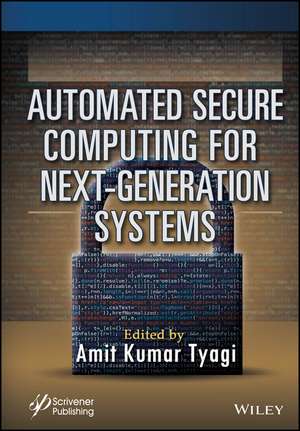 Automated Secure Computing for Next–Generation Systems de T. Yagi