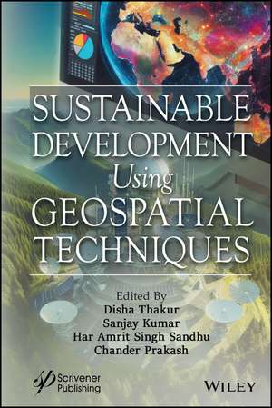 Sustainable Development Using Geospatial Techniques de Disha Thakur