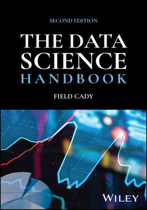 The Data Science Handbook, 2nd Edition de Cady