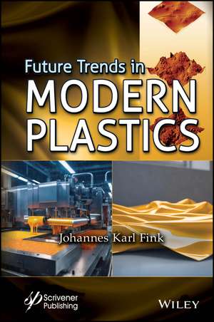 Future Trends in Modern Plastics de Fink