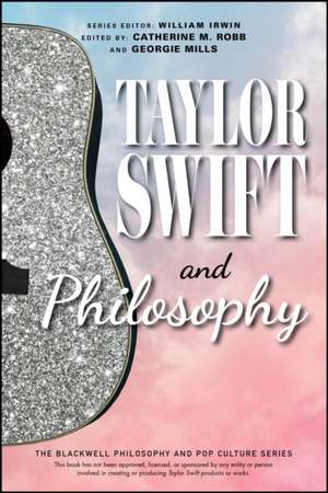 Taylor Swift and Philosophy de Mills