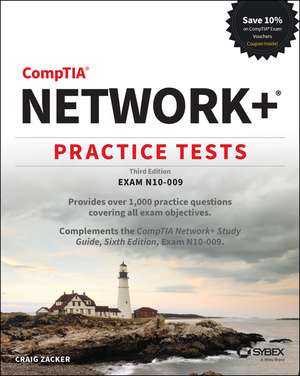 Comptia Network+ Practice Tests de Craig Zacker