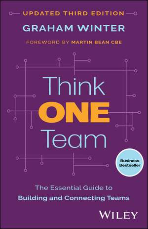 Think One Team – The Revolutionary 90–Day Plan That Engages Employees, Connects Silos and Transforms Organisations de G Winter