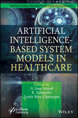 Artificial Intelligence–Based System Models in Hea lthcare de Anand