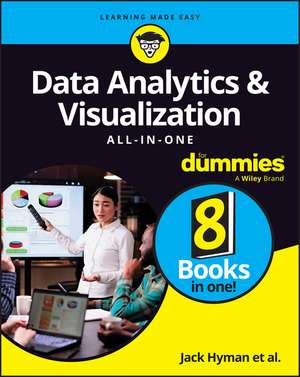 Data Analytics & Visualization All–in–One For Dummies de Hyman