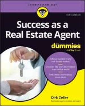 Success as a Real Estate Agent For Dummies, 4th Ed ition de Zeller