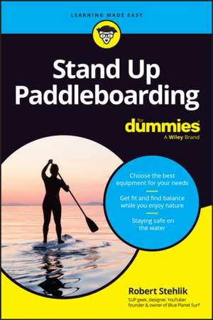 Standup Paddleboarding For Dummies de Robert Stehlik