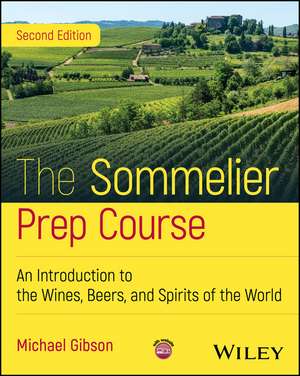 The Sommelier Prep Course de Michael Gibson