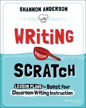 Writing from Scratch de Shannon Anderson