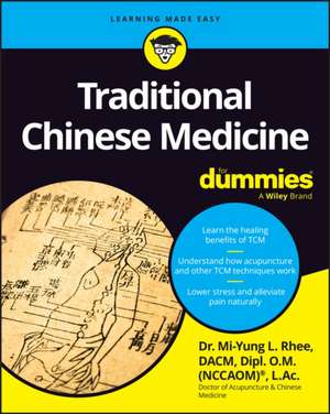 Traditional Chinese Medicine For Dummies de Lisa Rhee