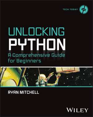 Unlocking Python de Ryan Mitchell