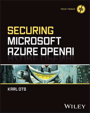 Securing Microsoft Azure OpenAI de Karl Ots