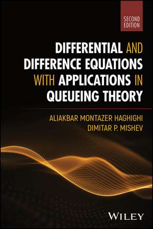 Differential and Difference Equations with Applications in Queueing Theory de Aliakbar Montazer Haghighi