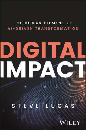 Digital Impact de Steve Lucas