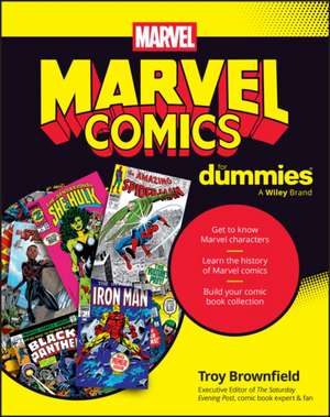 Marvel Comics for Dummies de Troy Brownfield