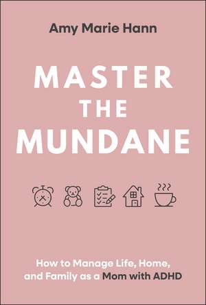 Master the Mundane de Amy Marie Hann