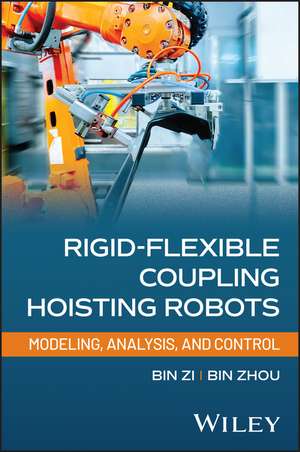 Rigid-Flexible Coupling Hoisting Robots de Bin Zi