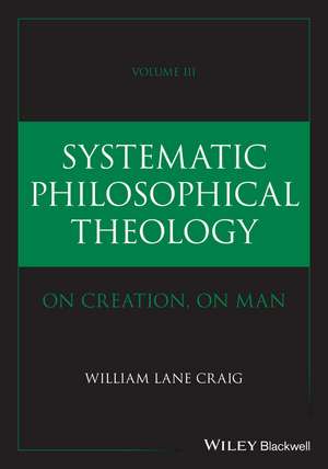 Systematic Philosophical Theology de William Lane Craig