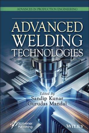 Advanced Welding Technologies de Sandip Kunar