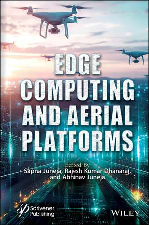 Edge Computing and Aerial Platforms de Sapna Juneja