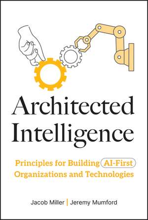 Architected Intelligence de Jacob Miller