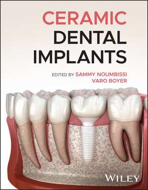 Ceramic Dental Implants de Sammy Noumbissi