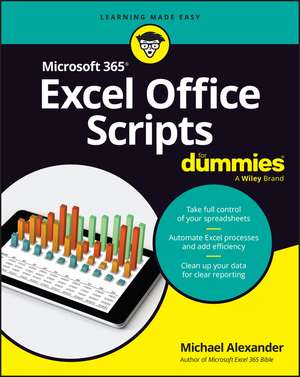 Microsoft 365 Excel Office Scripts for Dummies de Michael Alexander