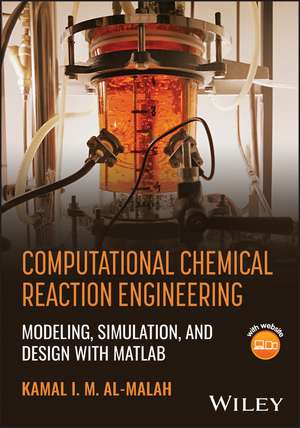 Computational Chemical Reaction Engineering de Kamal I. M. Al-Malah