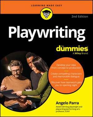 Playwriting For Dummies de Angelo Parra
