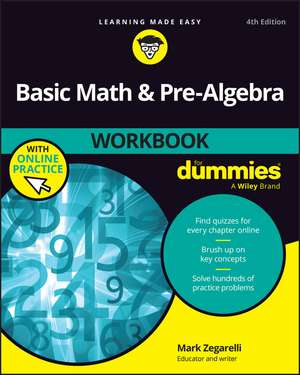 Basic Math & Pre-Algebra Workbook for Dummies de Mark Zegarelli