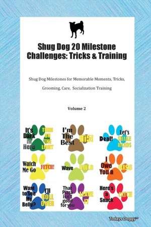 Shug Dog 20 Milestone Challenges de Todays Doggy