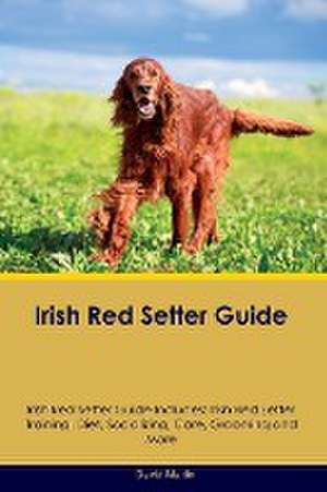 Irish Red Setter Guide Irish Red Setter Guide Includes de David Martin