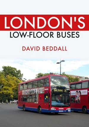 London's Low-Floor Buses de David Beddall