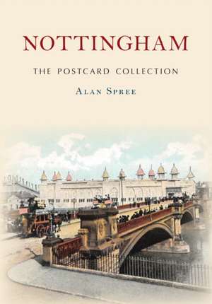 Spree, A: Nottingham The Postcard Collection de Alan Spree