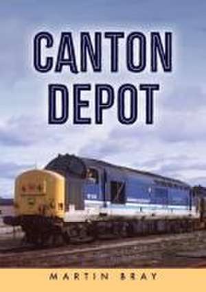 Canton Depot de Martin Bray